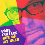 PAUL COLLINS - Out Of My Head