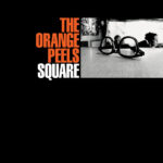 ORANGE PEELS (LP +2CD) - Square Cubed