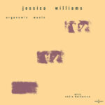 JESSICA WILLIAMS - Orgonomic Music