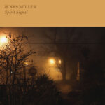 JENKS MILLER - Spirit Signal