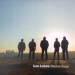 LOS LOBOS - Native Sons (Coke Bottle Clear Vinyl) (Indie Exclusive)