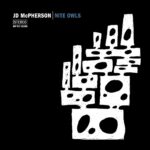 JD MCPHERSON - Nite Owls (White/Black/Blue Nite Owl Splatter Vinyl) (Indie Exclusive)