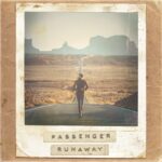 PASSENGER - Runaway