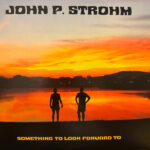 JOHN P. STROHM - Something To Look Forward To (Red Transparent/White Swirl Vinyl)