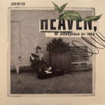 JOSH RITTER - HEAVEN  OR SOMEPLACE AS NICE
