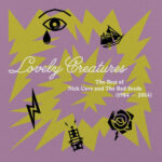 Nick Cave & The Bad Seeds - Lovely Creatures - The Best of Nick Cave and The Bad Seeds (1984-2014)