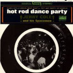 JERRY COLE AND HIS SPACEMEN - Hot Rod Dance Party