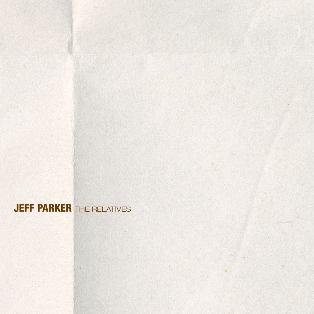 LPTHRILL129.jpg JEFF PARKER - The Relatives - Image 1