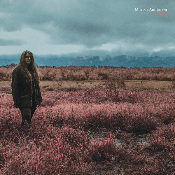 LPTHRILL565IEC.jpg MARISA ANDERSON - Still. Here (Sea Glass Vinyl) (Indie Exclusive) - Image 1