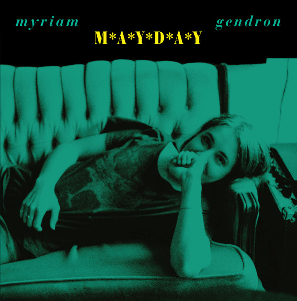 LPTHRILL615IE.jpg MYRIAM GENDRON - Mayday (Opaque Green Vinyl) (Indie Exclusive) - Image 1