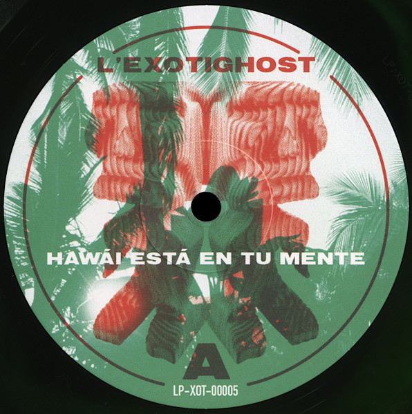 LPXOT005C.jpg LEXOTIGHOST - Hawai Esta En Tu Mente (Emerald Waves Vinyl) - Image 1