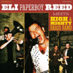 ELI PAPERBOY REED - Eli Paperboy Reed Meets High & Mighty Brass Band