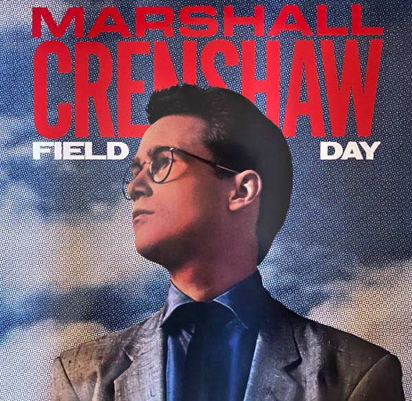 LPYEP3058X.jpg MARSHALL CRENSHAW - Field Day (40th Anniversary Expanded Edition) (Deluxe Edition) - Image 1