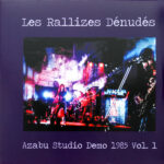 LES RALLIZES DENUDES - Azabu Studio Demo 1985 Vol. 1