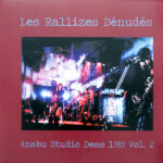 LES RALLIZES DENUDES - Azabu Studio Demo 1985 Vol. 2