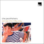 PEARLFISHERS THE - ACROSS THE MILKY WAY
