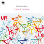 PEARLFISHERS THE - UP WITH THE LARKS