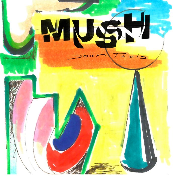 MI0726LPX.jpg MUSH - DOWN TOOLS - Image 1