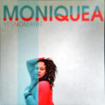 Moniquea - Yes No Maybe