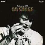 ELVIS PRESLEY - ON STAGE - FEBRUARY