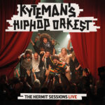 KYTEMANS HIPHOP ORKEST - HERMIT SESSIONS