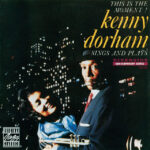 KENNY DORHAM - THIS IS THE MOMENT: SINGS AND PLAYS