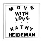 KATHY HEIDEMAN - MOVE WITH LOVE