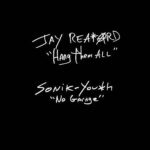 JAY REATARD & SONIC YOUTH - HANG THEM ALL / NO GARAGE