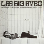 LES BIG BYRD - KATTGULD - THE PNKSLM SINGLES VOLUME 1 (2014-2