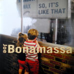 JOE BONAMASSA - SO  ITS LIKE THAT