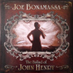 JOE BONAMASSA - THE BALLAD OF JOHN HENRY