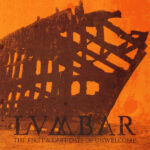 LUMBAR - The First And Last Days Of Unwelcome