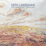 LAKEMAN  SETH - SOMERSET SESSIONS  THE