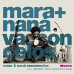 MARA & NANA VASCONCELOS - NTSANO