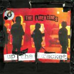 LIBERTINES - UP THE BRACKET