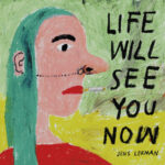 JENS LEKMAN - LIFE WILL SEE YOU NOW
