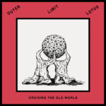 OUTER LIMIT LOTUS - Cruising The Old World