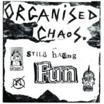 ORGANIZED CHAOS - STILL HAVING FUN