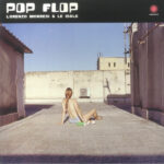 Lorenzo Morresi & Le Isole - Pop Flop