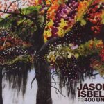 JASON ISBELL AND THE 400 UNIT - JASON AND THE 400 UNIT (REISSU