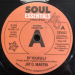 JAY D. MARTIN - BY YOURSELF / LOVE SLIPPED THROUGH MY FINGERS