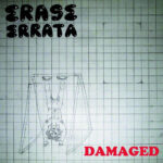 ERASE ERRATA - Damaged / Ouija Boarding