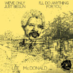 Lee McDonald - We've Only Just Begun / I'll Do Anything For You