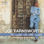 JOE FARNSWORTH - THE BIG ROOM