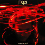 MAPS - TURNING THE MIND