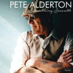 PETE ALDERTON - SOMETHING SMOOTH
