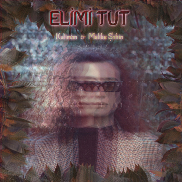 SYL012.jpg KUTIMAN FT. MELIKE SAHIN - ELMI TUT (HOLD MY HA - Image 1