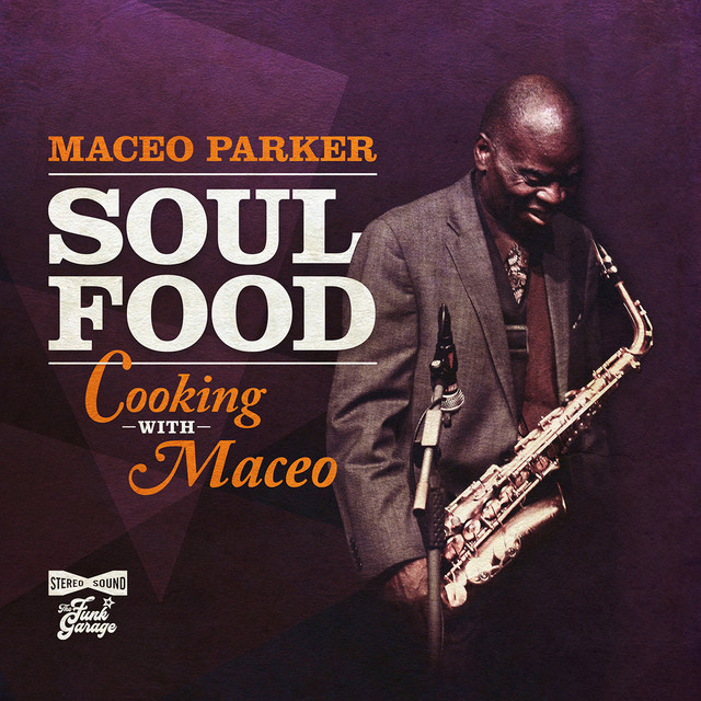 TFG760912.jpg MACEO PARKER - SOUL FOOD - COOKING WITH MACEO - Image 1