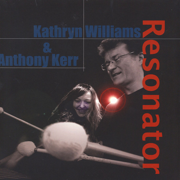 TPLP1350.jpg KATHRYN WILLIAMS & ANTHONY KERR - Resonator - Image 1