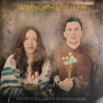 KATHRYN WILLIAMS & WITHERED HAND - WILSON WILLIAMS